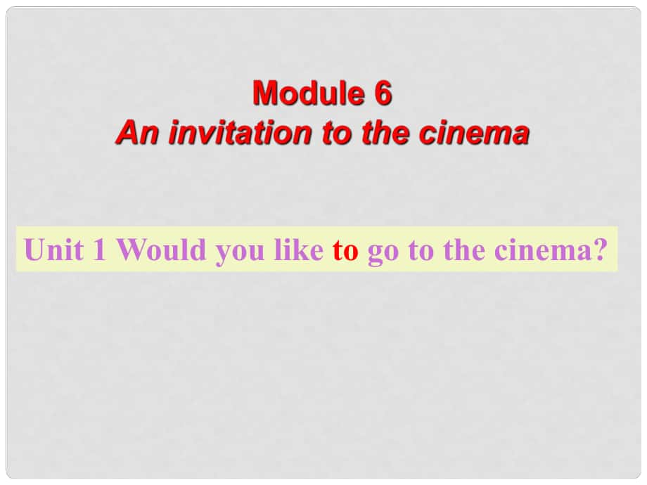 浙江省海鹽縣=七年級英語 Module 6 Unit 1 Would you like to go to the cinema（2）課件 人教新目標版_第1頁