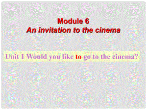 浙江省海鹽縣=七年級(jí)英語 Module 6 Unit 1 Would you like to go to the cinema（2）課件 人教新目標(biāo)版