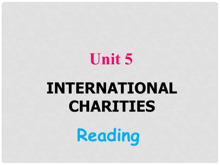 八年级英语下册 Unit 5 International charities 2.Reading课件 牛津版_第1页