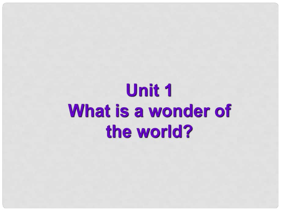 辽宁省庄河市第三十七中学九年级英语上册 Module 1 Unit 1 what is a wonder of the world教学课件 外研版_第1页