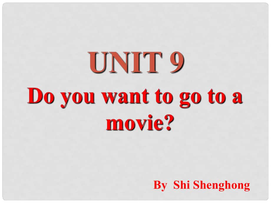 七年級英語上冊unit9Do you want to go to a movie課件 人教新目標(biāo)版_第1頁