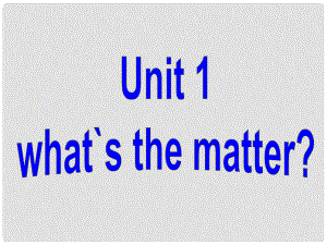 季八年級英語下冊 Unit1 What's the matter Section A 1a2e課件 （新版）人教新目標(biāo)版