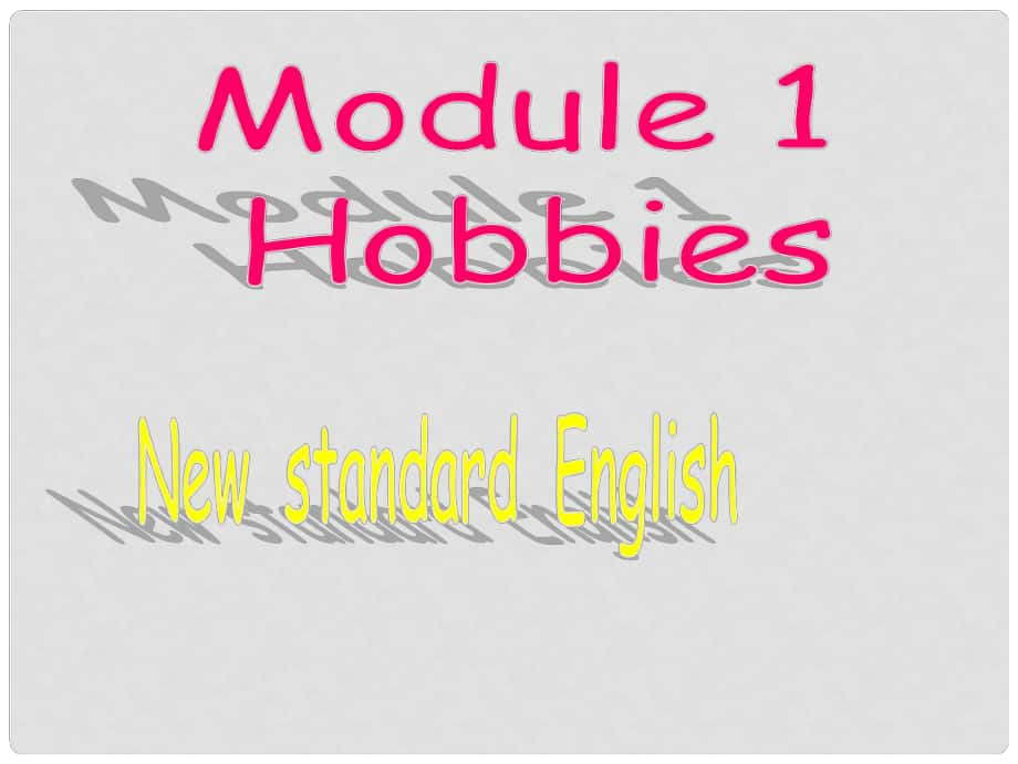 吉林省伊通縣實(shí)驗(yàn)中學(xué)八年級(jí)英語(yǔ)下冊(cè)《Module 1 Hobbies》課件 外研版_第1頁(yè)