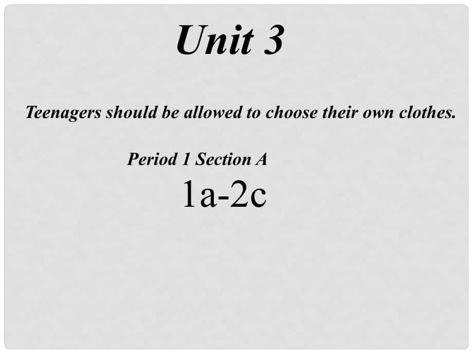 廣西東興市江平中學(xué)九年級(jí)英語(yǔ)全冊(cè) Unit 3 Teenagers should be allowed to choose their own clothes課件 人教新目標(biāo)版_第1頁(yè)