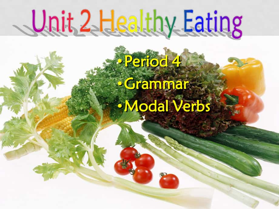 高一英语必修3 Unit 2 Healthy Eating Period 4 Grammar (课件)_第1页