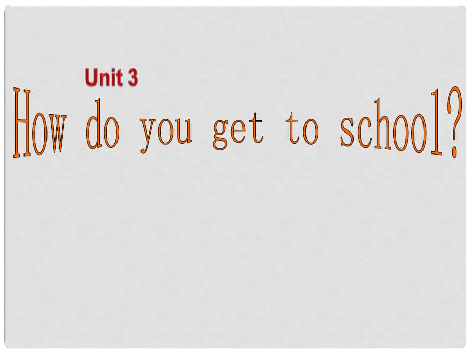 遼寧省東港市黑溝中學(xué)七年級英語下冊 Unit 3 How do you get to school課件3 （新版）人教新目標版_第1頁