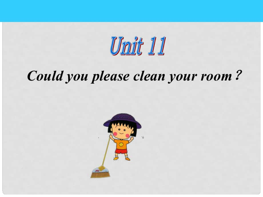 八年級(jí)英語Unit11 Could you please clean your room Section A 課件新人教版_第1頁