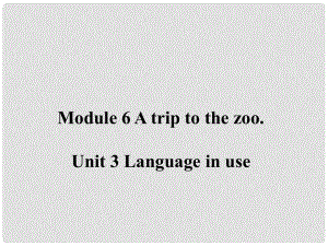 遼寧省凌海市石山初級中學(xué)七年級英語上冊 Module 6 Unit 3 Language in use課件 （新版）外研版