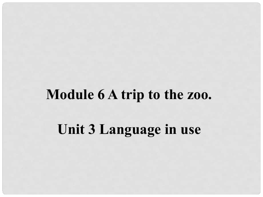 遼寧省凌海市石山初級(jí)中學(xué)七年級(jí)英語(yǔ)上冊(cè) Module 6 Unit 3 Language in use課件 （新版）外研版_第1頁(yè)