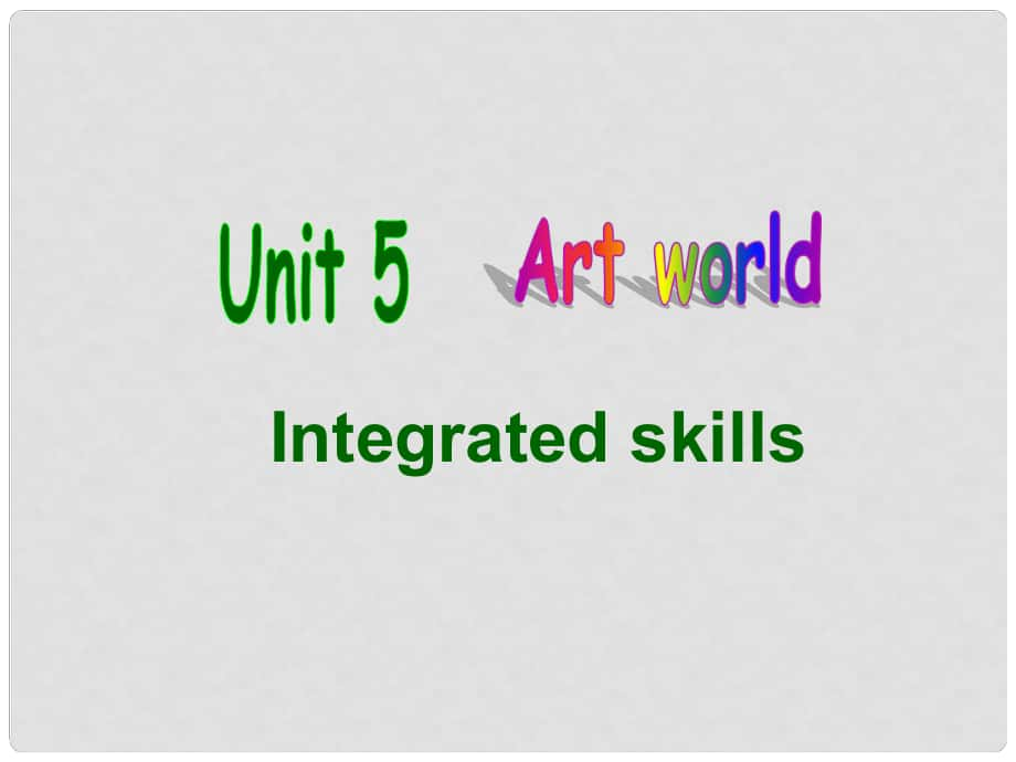 江蘇省句容市天王中學(xué)九年級(jí)英語上冊(cè) Unit 5 Art world Integrated skills課件 （新版）牛津版_第1頁