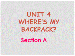 遼寧省燈塔市第二初級中學(xué)七年級英語上冊 Unit 4 Where’s my schoolbag？Section A課件 （新版）人教新目標版