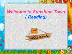 七年級(jí)英語(yǔ)Unit2 Welcome to Sunshine Town Reading 3課件牛津版