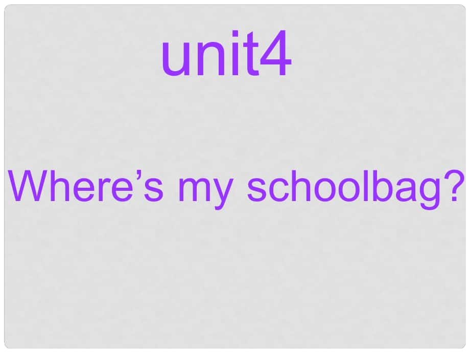 天津市東麗區(qū)徐莊子中學七年級英語上冊 Unit 4 Where’s my schoolbag？（第三課時）課件 （新版）人教新目標版_第1頁