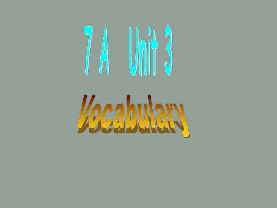 七年级英语译林牛津 7A Unit 3 教案与课件7A unit 3 vocabulary_第1页