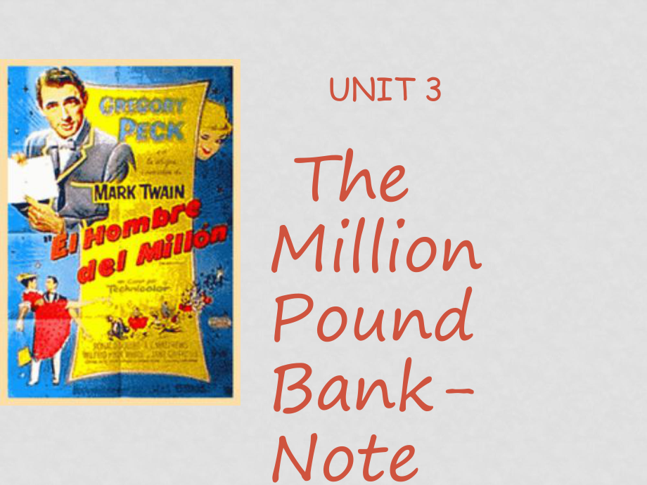 高一英語Unit3 The Million Pound BankNote新課標(biāo)人教版g1xyyunit3Unit 3_第1頁