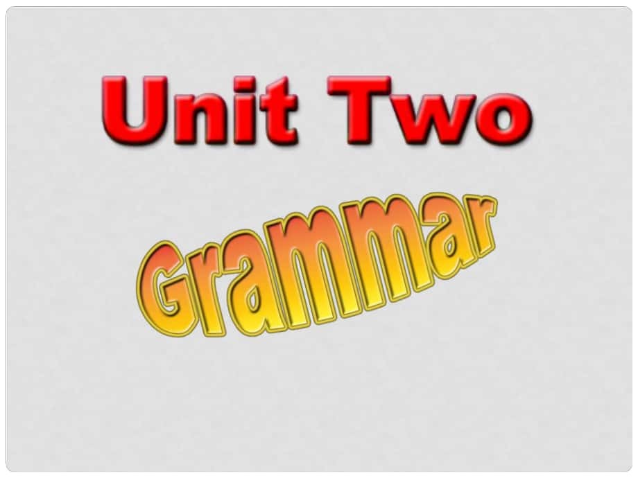 重慶市梁平實(shí)驗(yàn)中學(xué)高中英語(yǔ) Unit1 Grammar課件2 重慶大學(xué)版必修3_第1頁(yè)