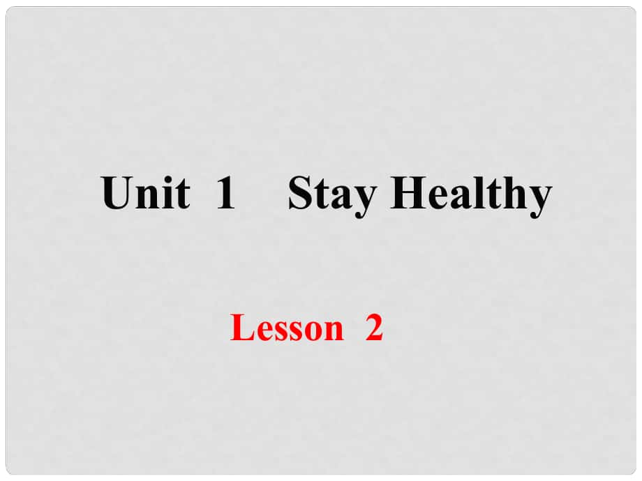 九年級(jí)英語(yǔ)上冊(cè) Unit 1 Stay Healthy Lesson 2 A Visit to the Dentist課件 （新版）冀教版_第1頁(yè)