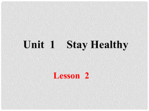 九年級英語上冊 Unit 1 Stay Healthy Lesson 2 A Visit to the Dentist課件 （新版）冀教版