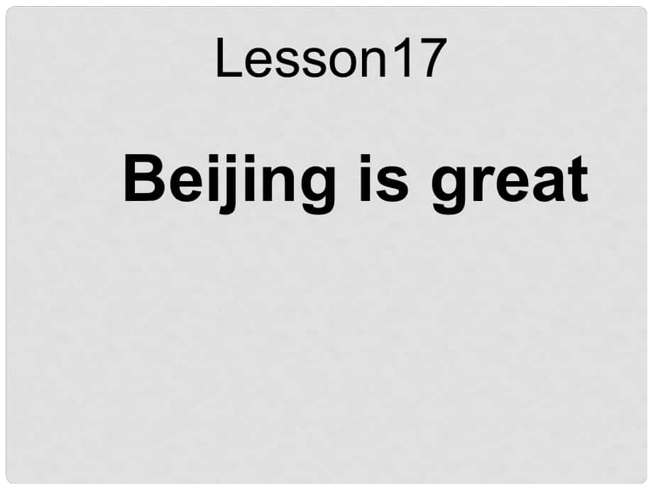 五年級英語上冊《Lesson 13 Beijing Is Great》課件2 冀教版_第1頁