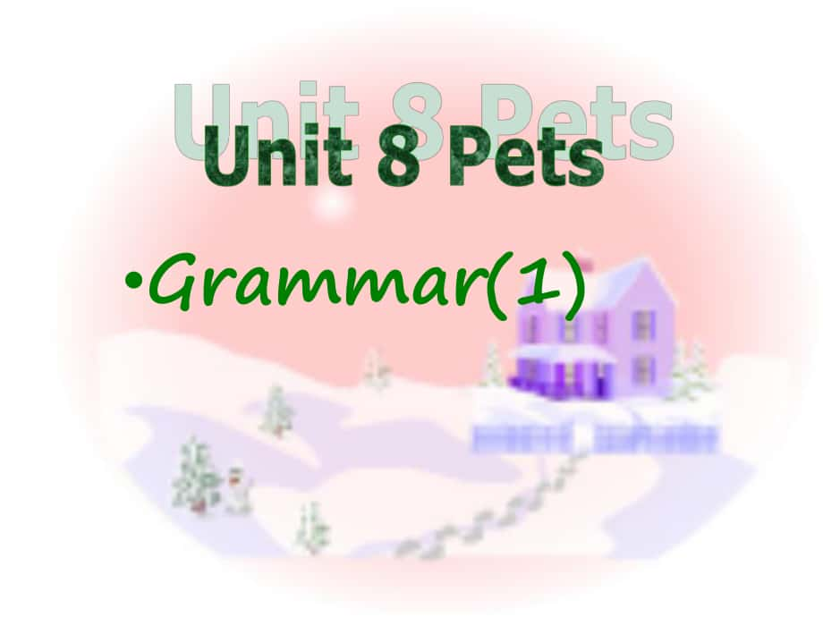 江蘇省東?？h橫溝中學七年級英語下冊 Unit 8 Pets Grammar課件 （新版）牛津版_第1頁