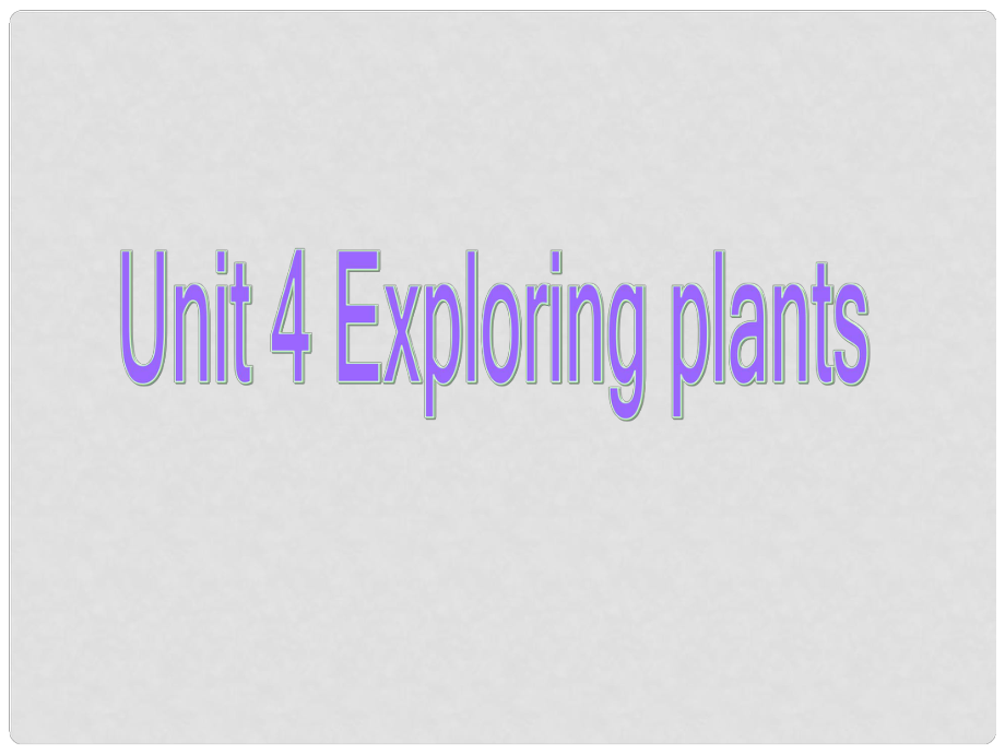 高考英語一輪復習 Unit 4 Exploring plants課件 新人教版選修9_第1頁