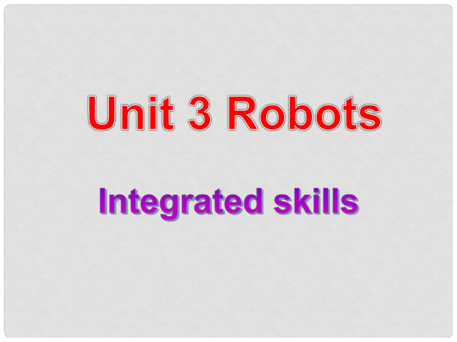 江蘇省句容市天王中學(xué)九年級(jí)英語下冊(cè) Unit 3 Robot Integrated skills課件 （新版）牛津版_第1頁