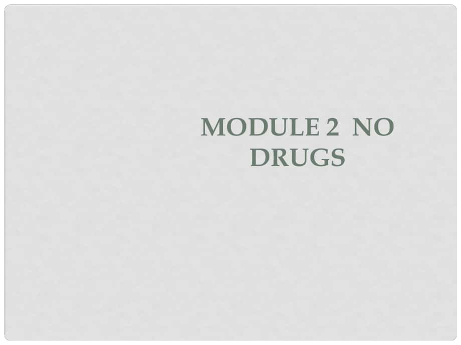 高中英语 Module 2 No Drugs Section Ⅰ Introduction,Vocabulary & Reading课件 外研版必修2_第1页