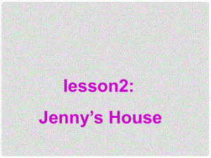 六年級英語上冊《Lesson 2 Jenny’s House》課件5 冀教版