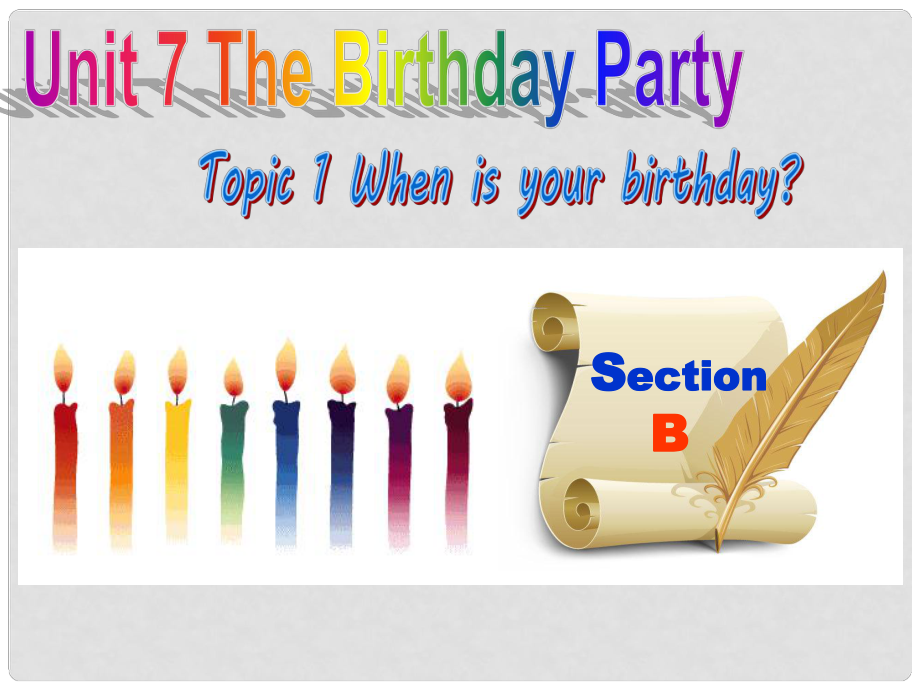 河南省沈丘縣全峰完中七年級(jí)英語下冊(cè) Unit 7 Topic 1 When is your birthday Section B課件 （新版）仁愛版_第1頁