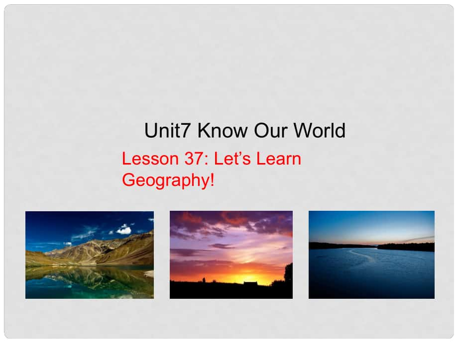 八年級英語下冊 Unit 7 Know Our World lesson 37 Let's Learn Geography課件 （新版）冀教版_第1頁