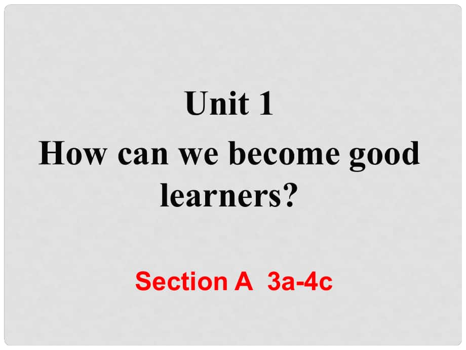 九年級(jí)英語全冊(cè) Unit 1 How can we become good learners Section A（第2課時(shí)）課件 （新版）人教新目標(biāo)版_第1頁