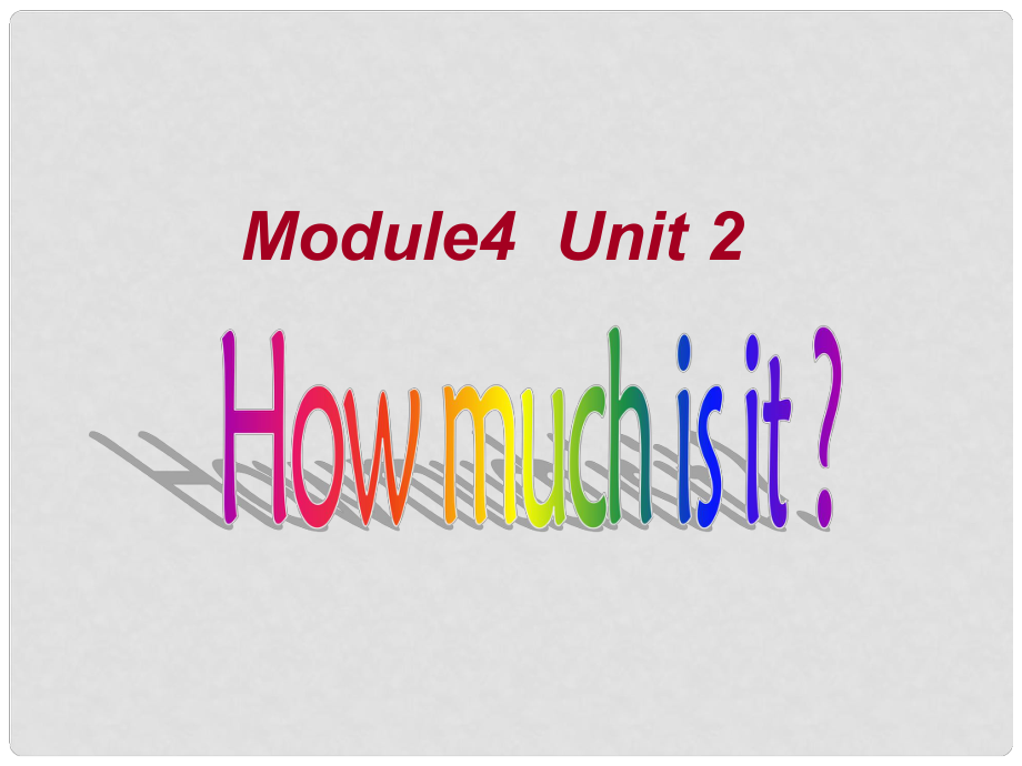 四年級英語上冊 Module 4 Unit 2 How much is it課件1 外研版（三起）_第1頁