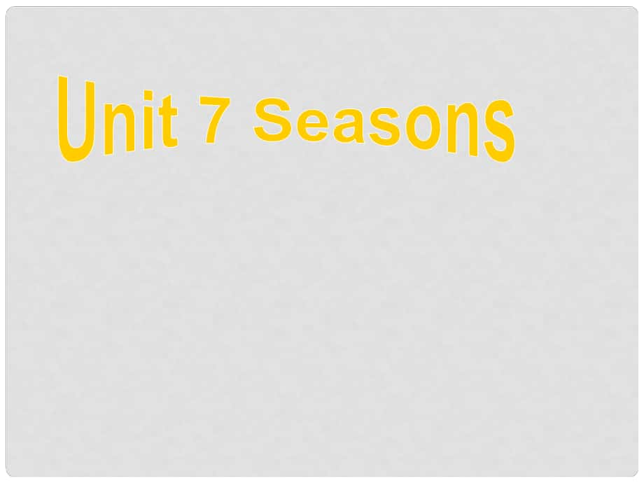 江蘇省東?？h橫溝中學(xué)八年級(jí)英語(yǔ)上冊(cè) Unit 7 Seasons welcome to the Unit課件2 （新版）牛津版_第1頁(yè)