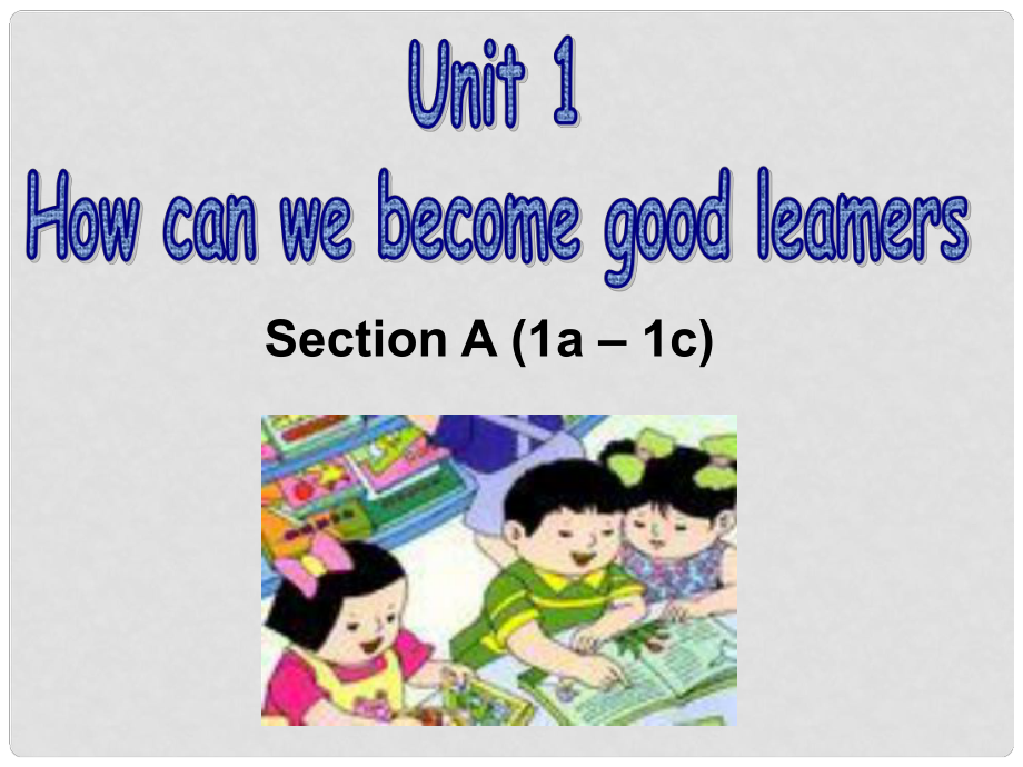 湖北省松滋市涴市鎮(zhèn)初級中學(xué)九年級英語全冊 Unit 1 How can we become good learners Sectoin A 1a1c課件 （新版）人教新目標(biāo)版_第1頁