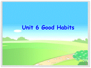 五年級(jí)英語下冊(cè) Unit 6《Good Habits》課件1 廣東版開心