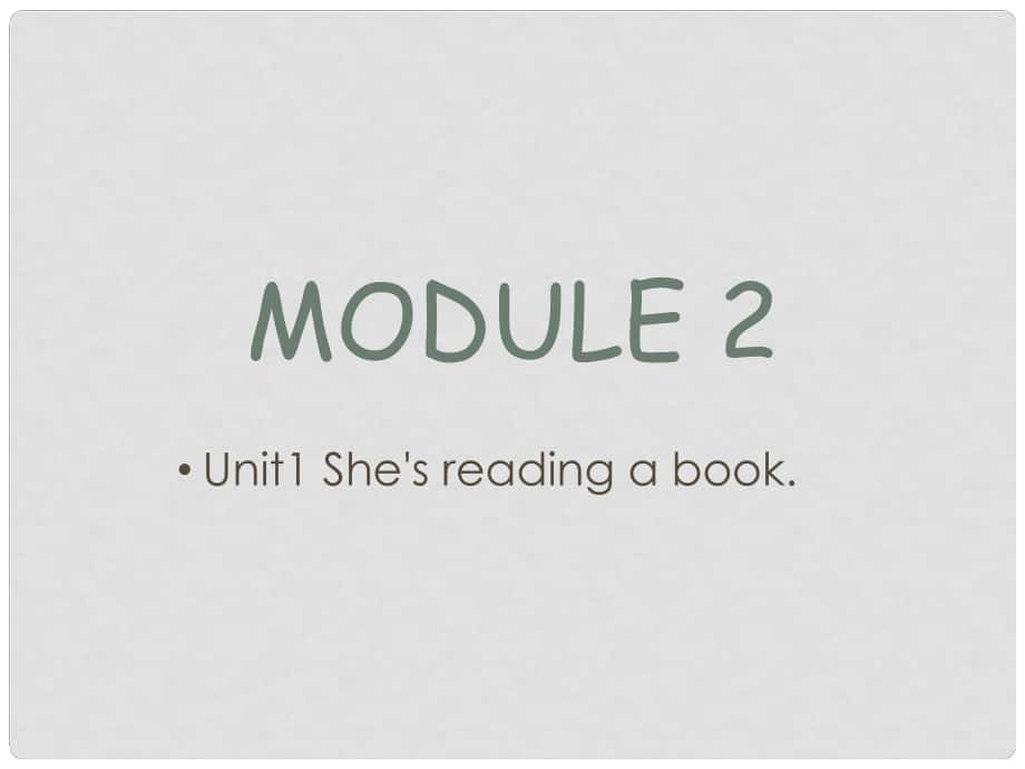 四年級英語上冊 Module 2 Unit 1 She’s reading a book課件1 外研版（三起）_第1頁