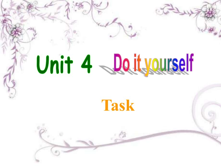 江蘇省溧水縣孔鎮(zhèn)中學(xué)八年級(jí)英語(yǔ)上冊(cè) Unit 4 Do it yourself Task課件1 （新版）牛津版_第1頁(yè)