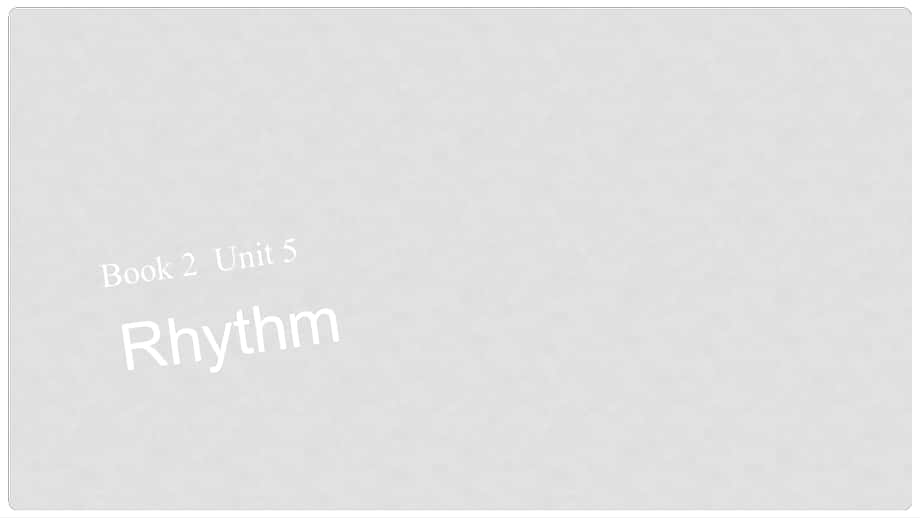 高考英語大一輪復(fù)習(xí) book 2 unit5 Rhythm課件 北師大版必修2_第1頁