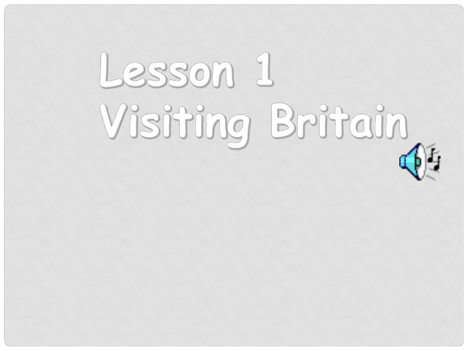 高中英語 Unit12 lesson1 Visiting Britain課件1 北師大版必修4_第1頁