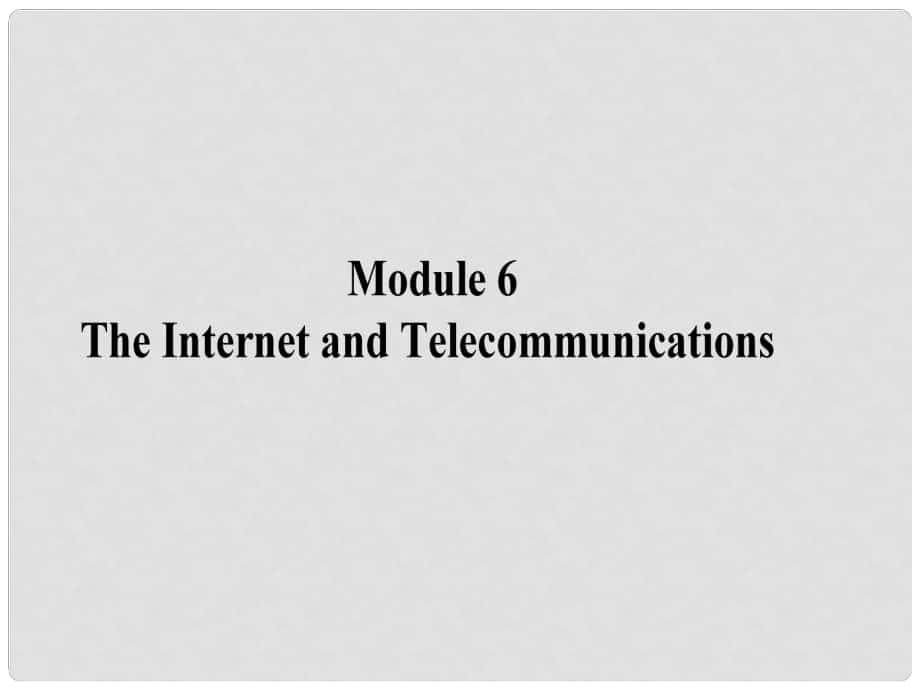 高考英語一輪復習 Module1 6 The Internet and Telecommunications課件 外研版必修1_第1頁