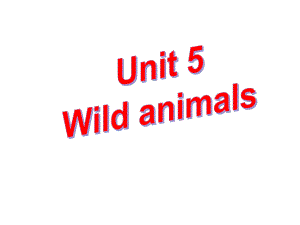 湖南省娄底市双峰县树人学校八年级英语上册 Unit 5 Wild animals Language points课件 （新版）牛津版