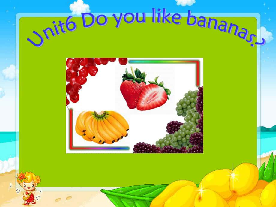 河北省深州市周龍華中學(xué)七年級(jí)英語(yǔ)上冊(cè) Unit 6 Do you like bananas課件 （新版）人教新目標(biāo)版_第1頁(yè)