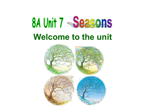 江蘇省永豐初級中學八年級英語上冊《Unit 7 Seasons welcome to the Unit》課件1 （新版）牛津版