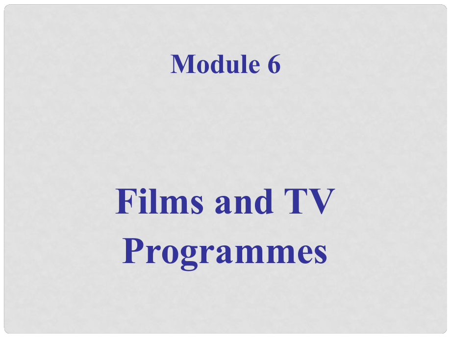 遼寧省沈陽(yáng)市第二十一中學(xué)高中英語(yǔ) Module 6 Films and TV Programmes Reading課件 外研版必修2_第1頁(yè)