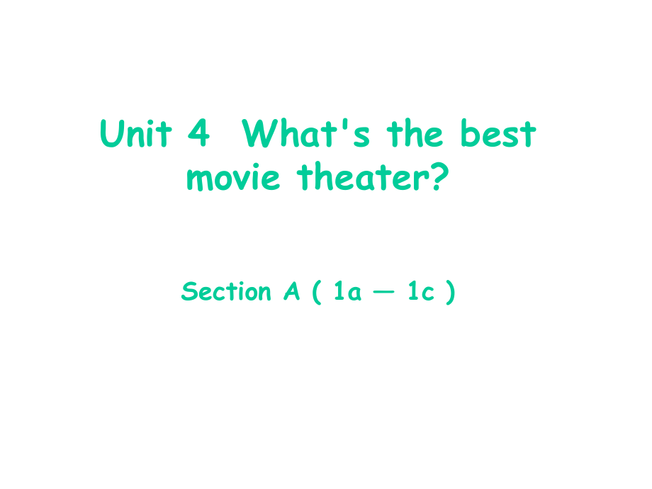 山西省五寨县光明中学八年级英语上册 Unit 4 What’s the best movie theater Section A（1a1c）课件 （新版）人教新目标版_第1页