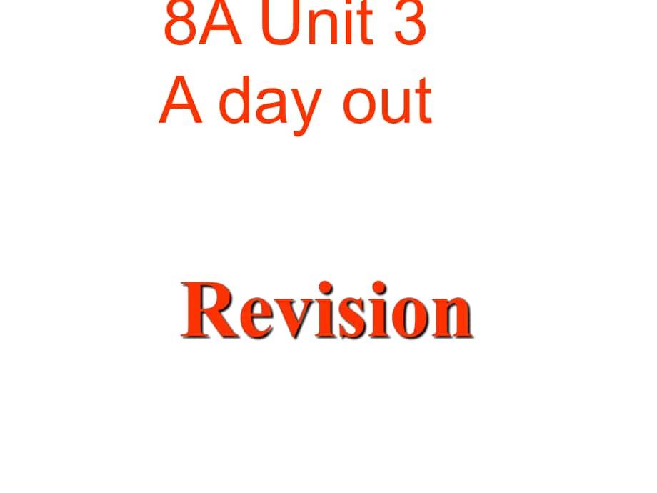 江蘇省泰興市黃橋初級中學(xué)八年級英語上冊 Unit 3 A day out復(fù)習(xí)課件 （新版）牛津版_第1頁