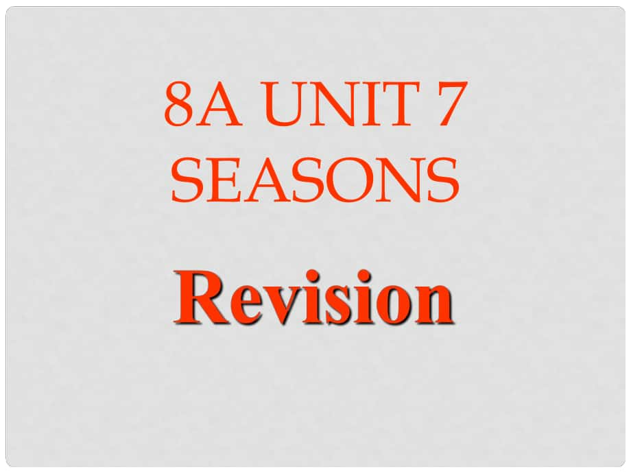 江蘇省泰興市黃橋初級中學(xué)八年級英語上冊 Unit 7 Seasons復(fù)習(xí)課件 （新版）牛津版_第1頁