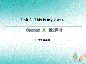 七年級英語上冊 Unit 2 This is my sister（第2課時）Section A（Grammar Focus-3c） （新版）人教新目標(biāo)版