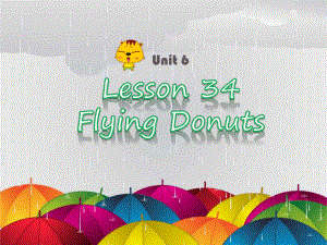 八年级英语上册 Unit 6 Lesson 34 Flying Donuts课件1 （新版）冀教版