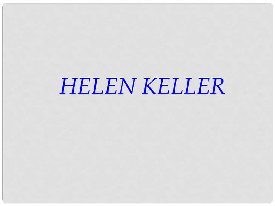 六年级英语下册 Lesson 12《Hellen Keller》课件1 （新版）冀教版（三起）_第1页